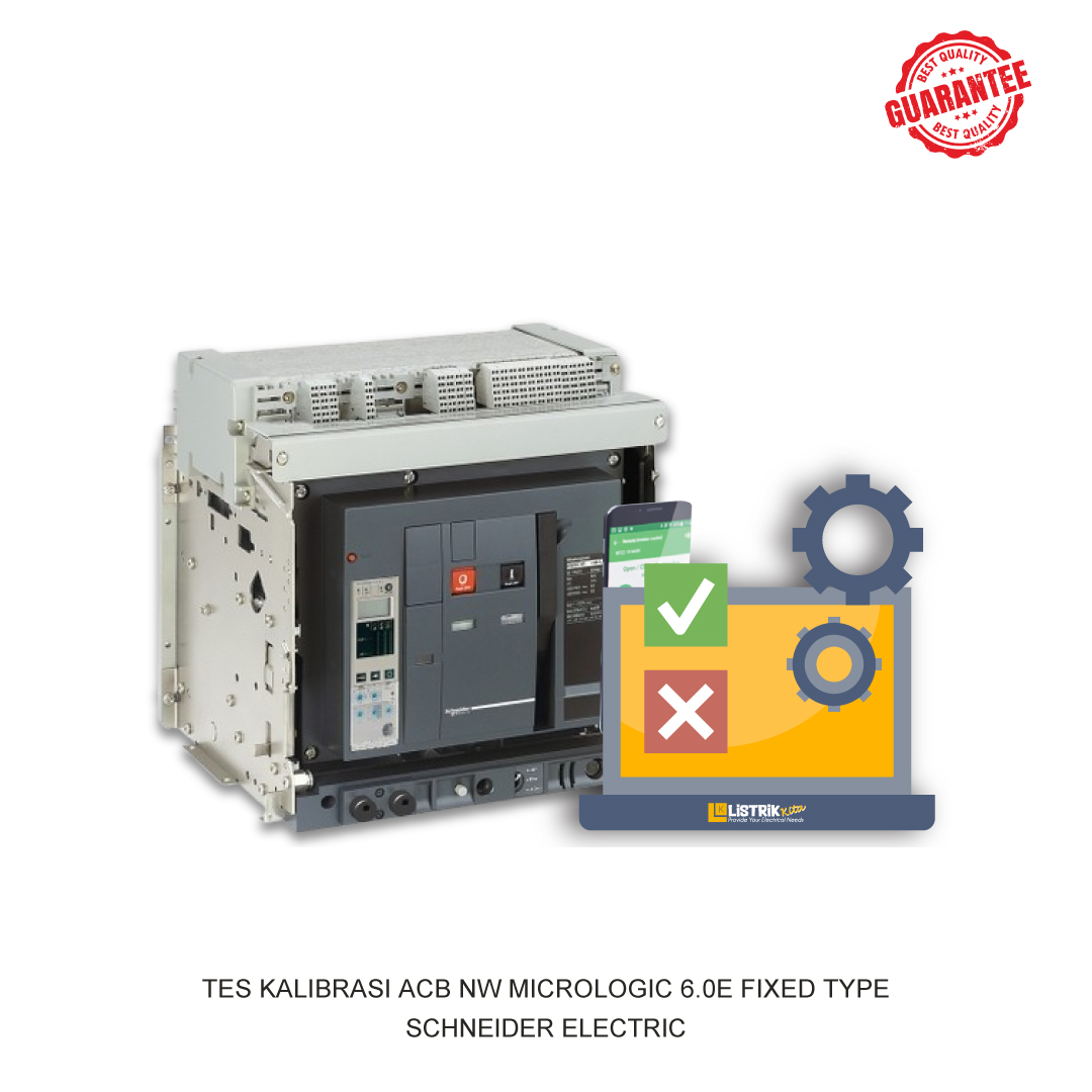 TES KALIBRASI ACB NW MICROLOGIC 6.0E FIXED TYPE