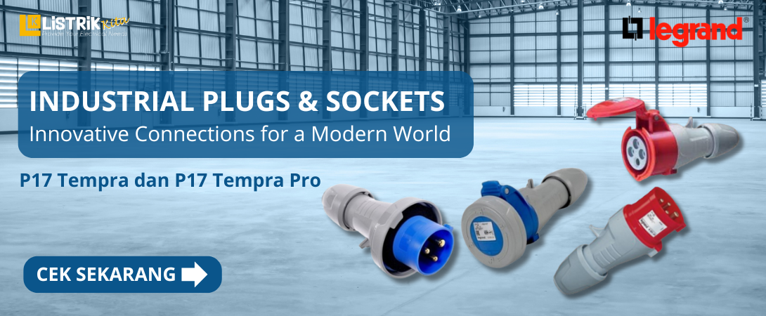 Industrial Plug & Socket Legrand: Mengenal Fungsi dan Spesifikasi Lengkapnya