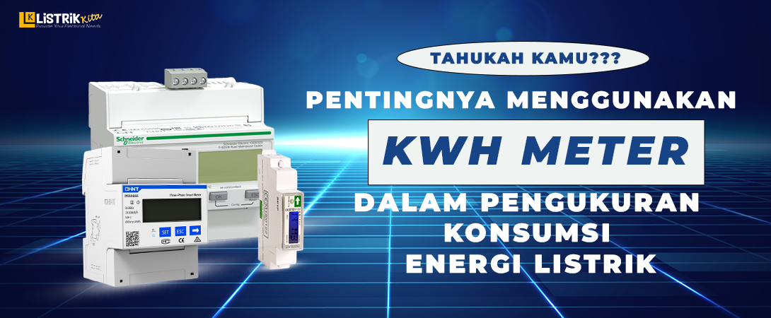 Mengenal Lebih Dekat KWH Meter (Kilowatt-hour Meter) dalam Pengukuran Konsumsi Energi Listrik