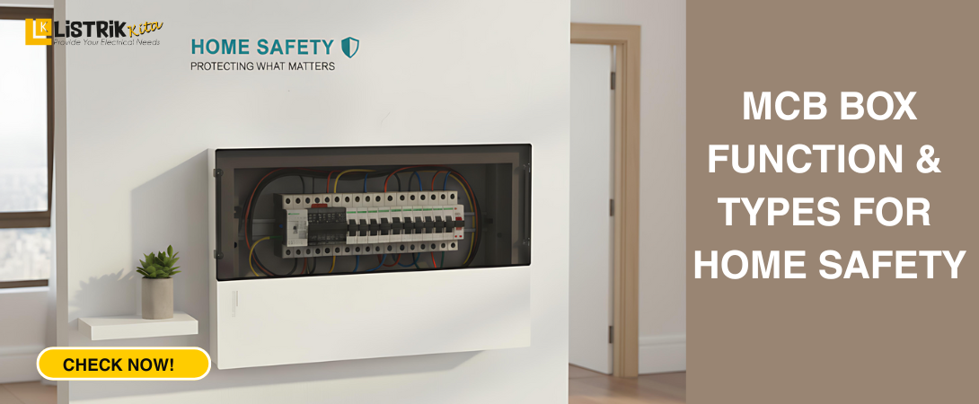 Apa Itu MCB Box? Fungsi & Jenis untuk Keamanan Rumah