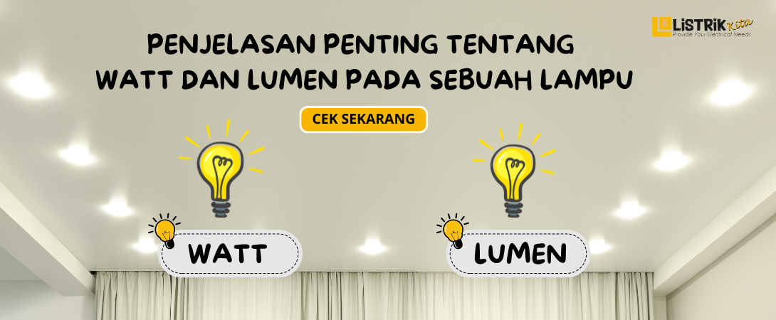 IMPORTANT EXPLANATION ABOUT WATTS AND LUMEN IN A LAMP