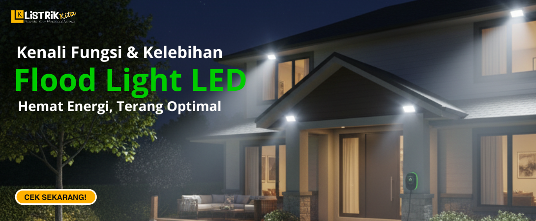 Fungsi & Keunggulan Lampu Flood Light LED