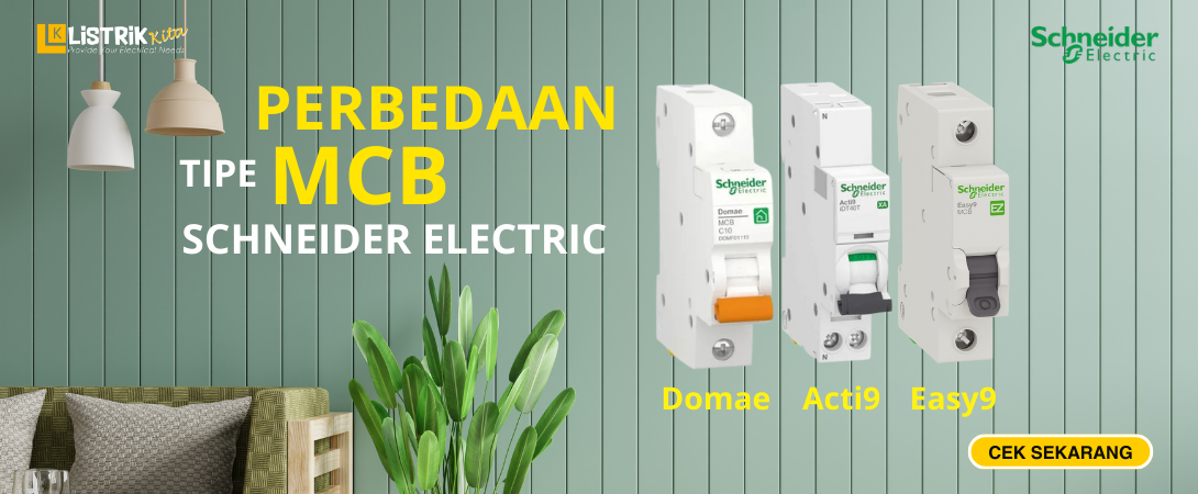 Perbedaan Tipe MCB Schneider: Domae, Acti9, Easy9