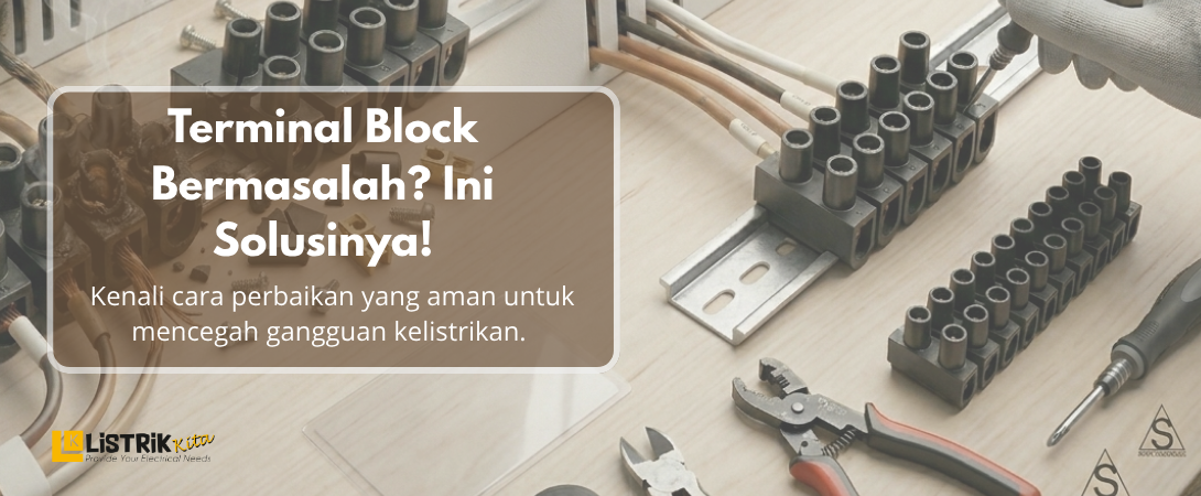 Langkah Mudah Memperbaiki Terminal Block