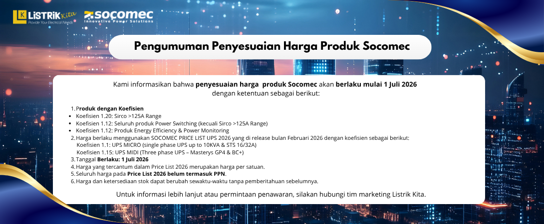 Penyesuaian Harga Socomec Berlaku 1 Juli 2026