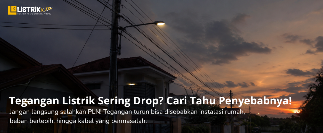 Kenapa Tegangan Listrik Bisa Drop? Ini Penyebabnya