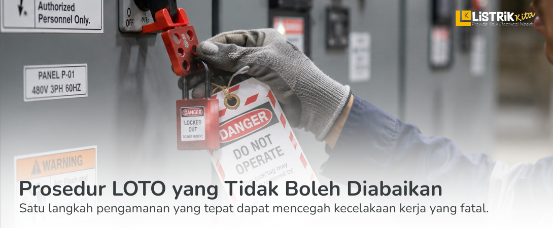 Prosedur LOTO yang Tidak Boleh Diabaikan