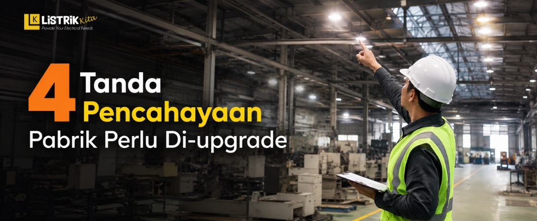 4 Tanda Pencahayaan Pabrik Perlu Di-upgrade