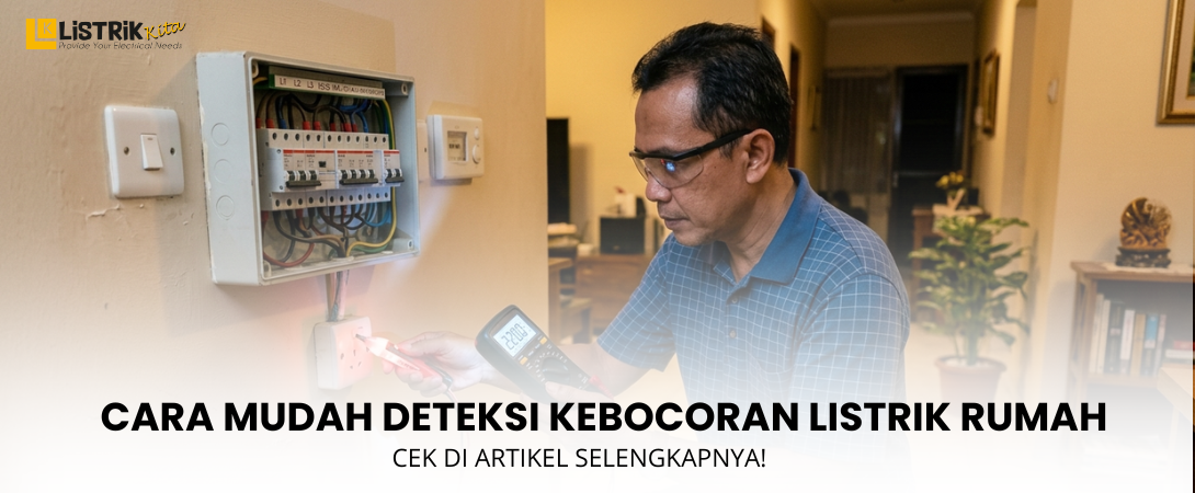 4 Cara Mudah Deteksi Kebocoran Listrik Rumah