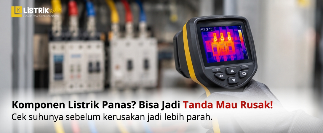 Cara Cek Suhu Komponen Listrik yang Mau Rusak