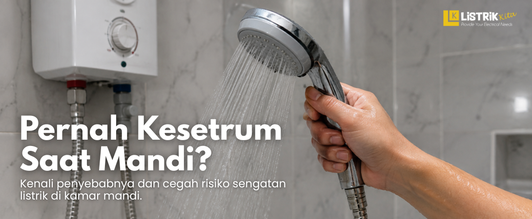 Pernah Kesetrum Saat Mandi? Ini Penyebabnya