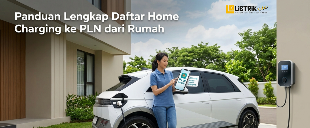 Panduan Lengkap Daftar Home Charging ke PLN dari Rumah
