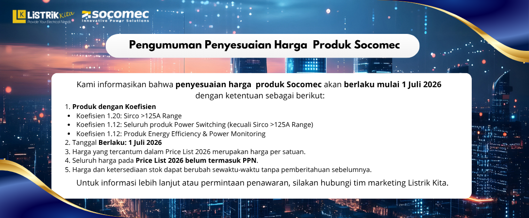 Penyesuaian Harga Socomec Berlaku 1 Juli 2026