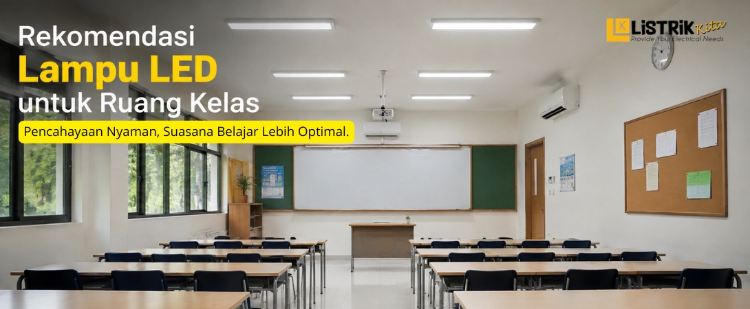 Rekomendasi Lampu LED untuk Ruang Kelas