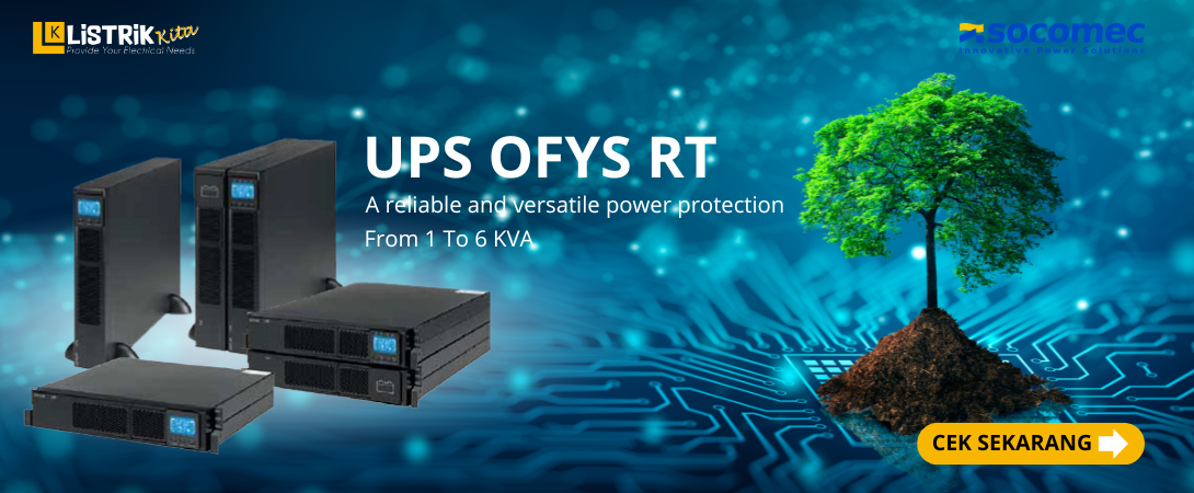 Kenali Lebih Dalam tentang UPS OFYS RT Socomec yang Hemat Biaya!