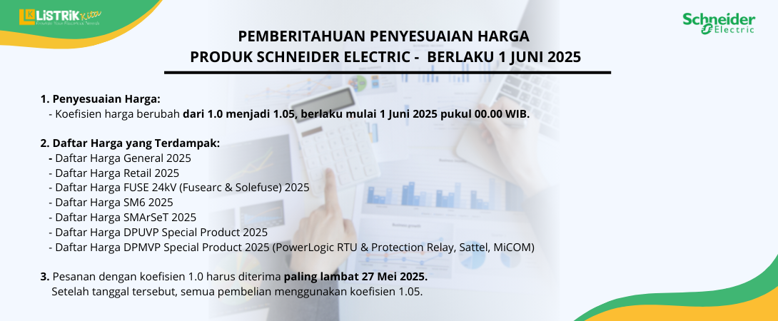 Pemberitahuan Penyesuaian Harga Produk Schneider Indonesia – Berlaku 1 Juni 2025