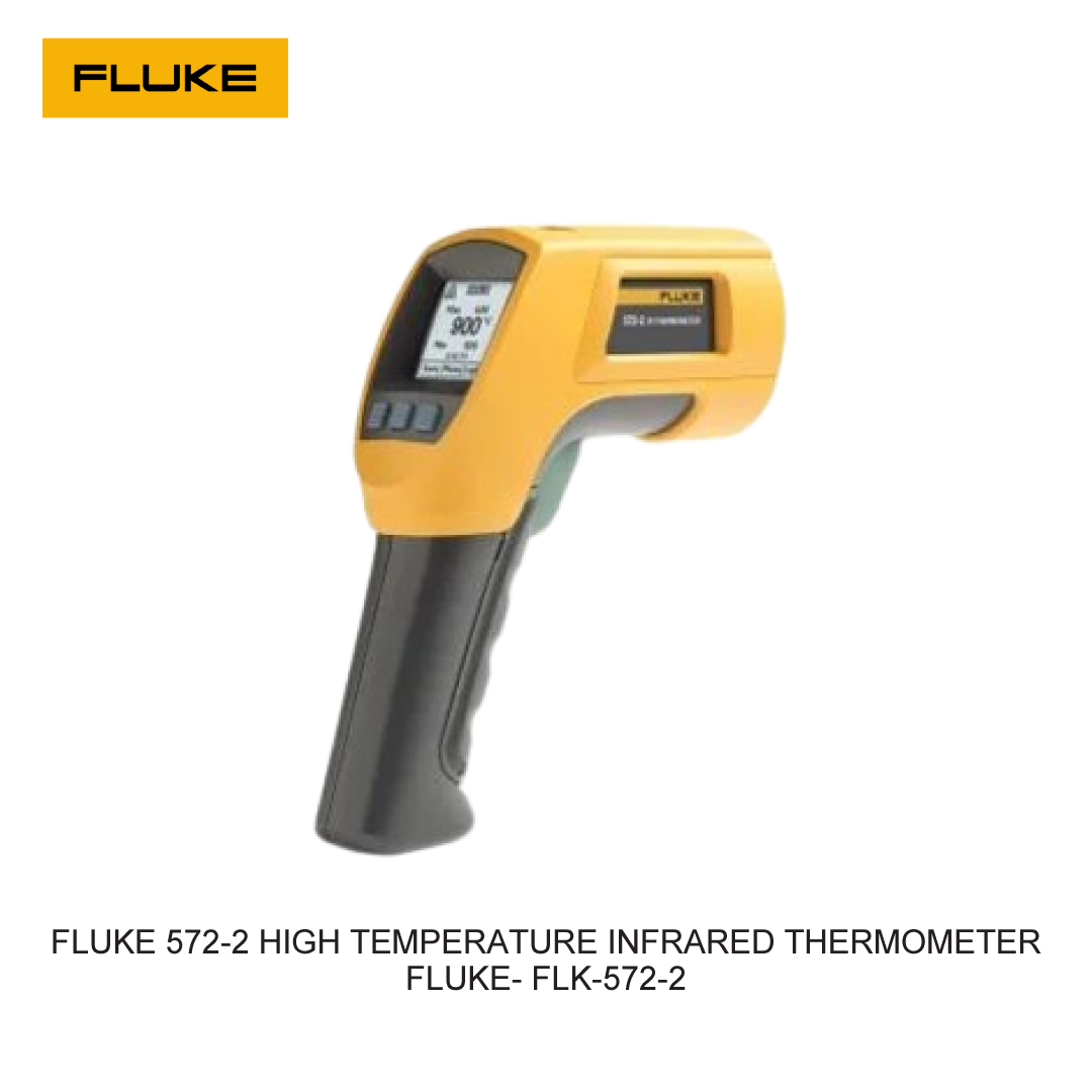 FLUKE 572-2 HIGH TEMPERATURE INFRARED THERMOMETER