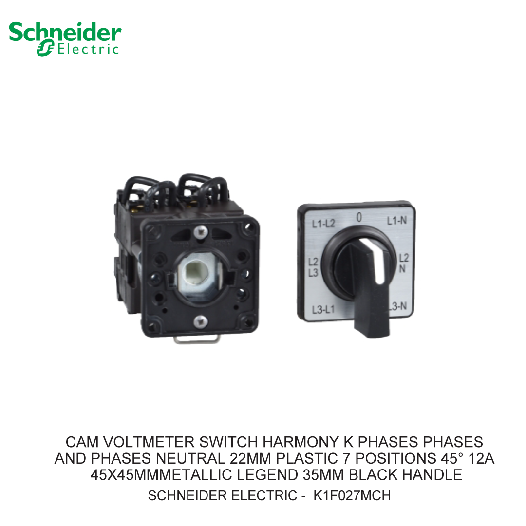CAM VOLTMETER SWITCH HARMONY K PHASES PHASES AND PHASES NEUTRAL 22MM PLASTIC 7 POSITIONS 45° 12A 45X45MMMETALLIC LEGEND 35MM BLACK HANDLE