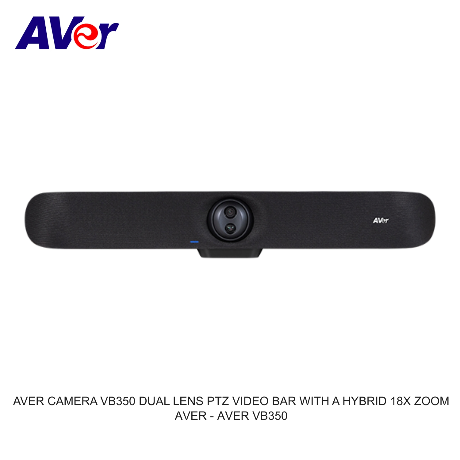 AVER CAMERA VB350 DUAL LENS PTZ VIDEO BAR WITH A HYBRID 18X ZOOM