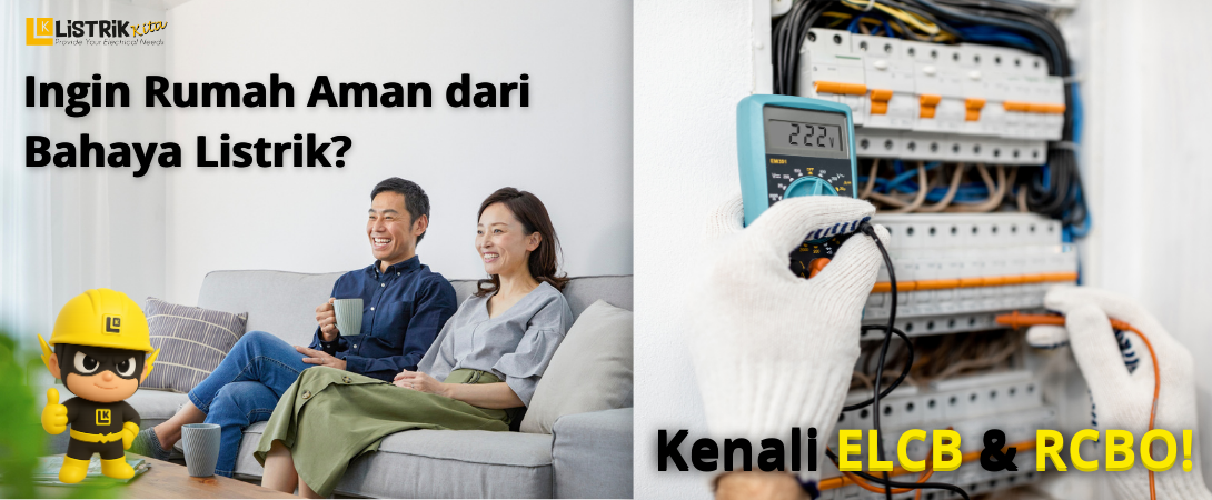 ELCB vs RCBO: Pilihan Terbaik untuk Rumah Anda