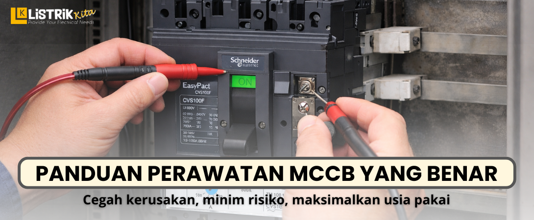 7 Cara Merawat MCCB Agar Awet dan Tidak Mudah Rusak